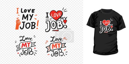 I love my job typography t-shirt design