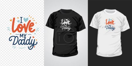 I love my Dad typography t-shirt design. Happy father's day inspirational quotes for t-shirts, social media content, wall art, greeting card design, and print templates.