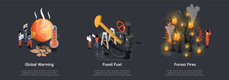 Illustration for Concept Of Global Warming, Fossil Fuel And Forest Fires And Climat Change. Group Of Volunteers Activists Advocate Taking Action Against Global Warming. Isometric 3d Cartoon Vector Illustrations Set. - Royalty Free Image