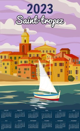 Monthly calendar 2023 year Saint-Tropez France Travel Poster, old city Mediterranean, retro style. Cote d Azur of Travel sea vacation Europe. Vintage style vector illustration isolated