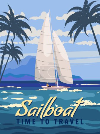Sailboat Time To Travel poster retro, sailing ship on the ocean, sea. Tropical cruise, summertime travel vacation. Vector illustration vintage style