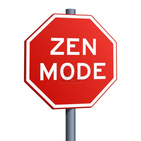 Zen Mode red road sign on white background. Conceptual illustration. Hand drawn color raster illustration.