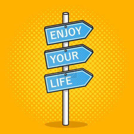 Illustration for Road sign enjoy your life conceptual happiness metaphor pinup pop art retro vector illustration. Comic book style imitation. - Royalty Free Image