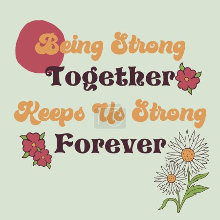 Illustration for BEING STRONG TOGETHER VECTOR GRAPHIC - Royalty Free Image