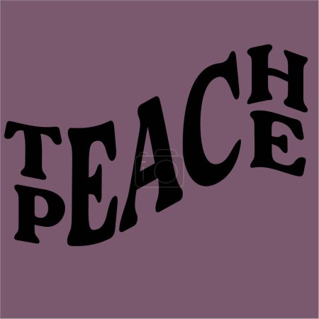 Illustration for PEACE TYPO GRAPHIC TEXT TEACH PEACE TWO IN ONE FOR MEN WOMEN AND TEEN BOYS AND GIRLS - Royalty Free Image