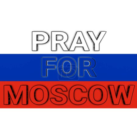 PRAY FOR MOSCOW written on the Russian flag 