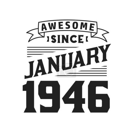 Illustration for Awesome Since January 1946. Born in January 1946 Retro Vintage Birthday - Royalty Free Image