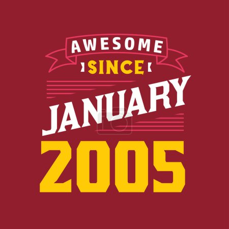 Illustration for Awesome Since January 2005. Born in January 2005 Retro Vintage Birthday - Royalty Free Image