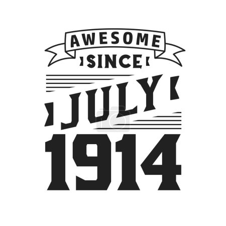 Illustration for Awesome Since July 1914. Born in July 1914 Retro Vintage Birthday - Royalty Free Image
