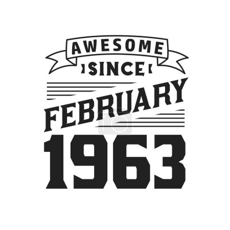 Illustration for Awesome Since February 1963. Born in February 1963 Retro Vintage Birthday - Royalty Free Image
