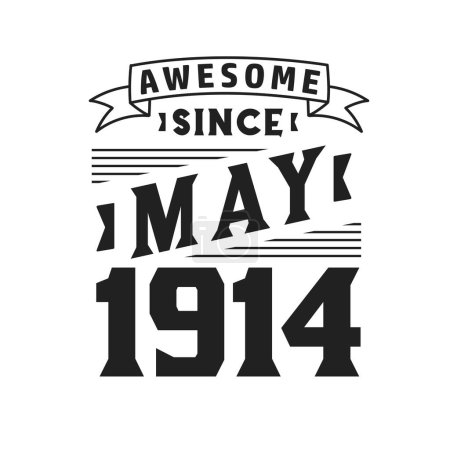 Illustration for Awesome Since May 1914. Born in May 1914 Retro Vintage Birthday - Royalty Free Image