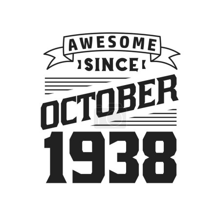 Illustration for Awesome Since October 1938. Born in October 1938 Retro Vintage Birthday - Royalty Free Image