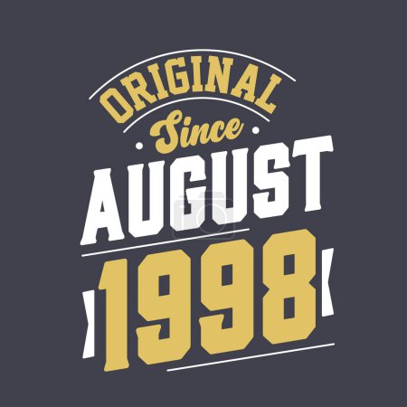 Illustration for Original Since August 1998. Born in August 1998 Retro Vintage Birthday - Royalty Free Image