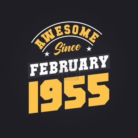 Illustration for Awesome Since February 1955. Born in February 1955 Retro Vintage Birthday - Royalty Free Image
