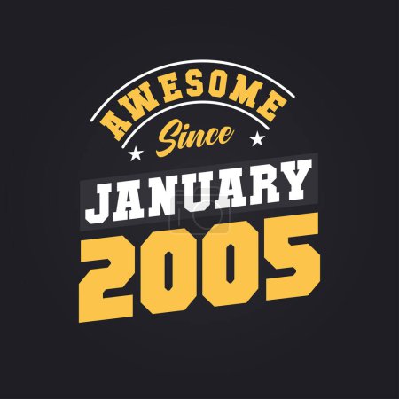 Illustration for Awesome Since January 2005. Born in January 2005 Retro Vintage Birthday - Royalty Free Image