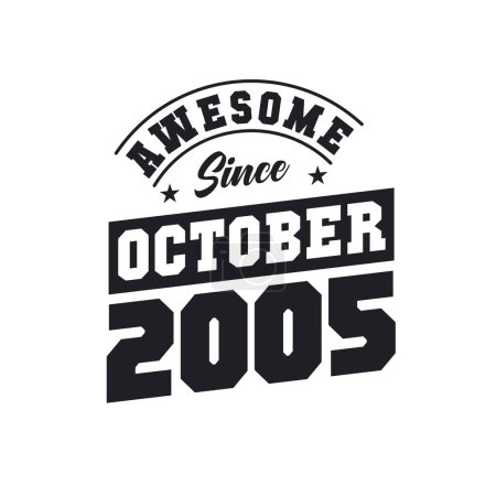 Illustration for Awesome Since October 2005. Born in October 2005 Retro Vintage Birthday - Royalty Free Image