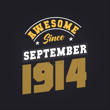 Illustration for Awesome Since September 1914. Born in September 1914 Retro Vintage Birthday - Royalty Free Image