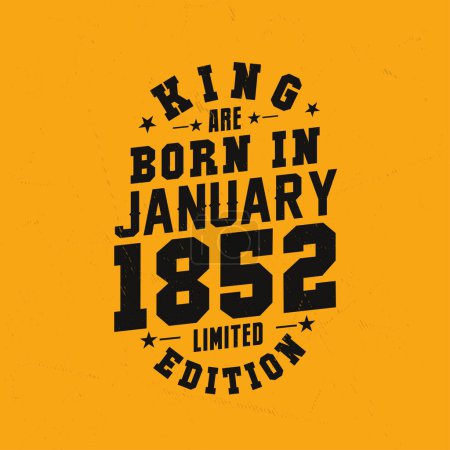 Téléchargez les illustrations : King naît en janvier 1852. Roi sont nés en Janvier 1852 Vintage anniversaire rétro - en licence libre de droit