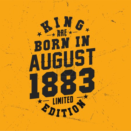 Illustration for King are born in August 1883. King are born in August 1883 Retro Vintage Birthday - Royalty Free Image