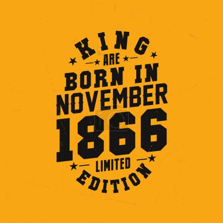 Illustration for King are born in November 1866. King are born in November 1866 Retro Vintage Birthday - Royalty Free Image