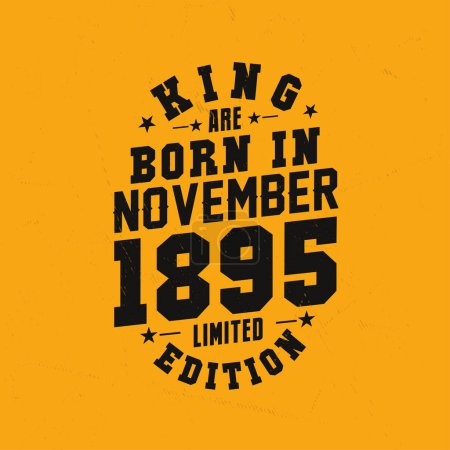 Illustration for King are born in November 1895. King are born in November 1895 Retro Vintage Birthday - Royalty Free Image