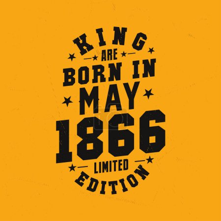 Illustration for King are born in May 1866. King are born in May 1866 Retro Vintage Birthday - Royalty Free Image
