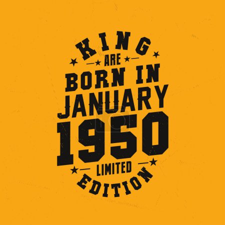 Téléchargez les illustrations : King naît en janvier 1950. Roi sont nés en Janvier 1950 Retro Vintage Anniversaire - en licence libre de droit