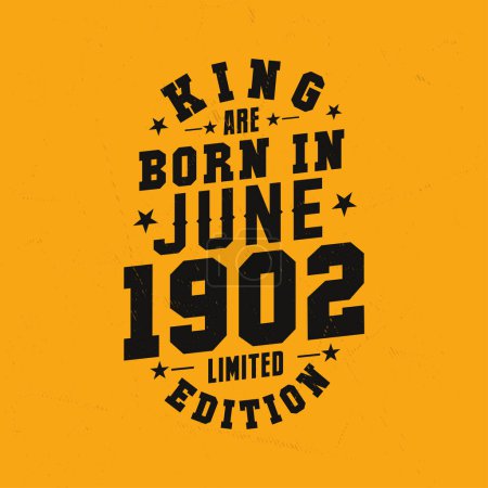 Ilustración de King nace en junio de 1902. Rey nacen en junio 1902 Retro Vintage Cumpleaños - Imagen libre de derechos