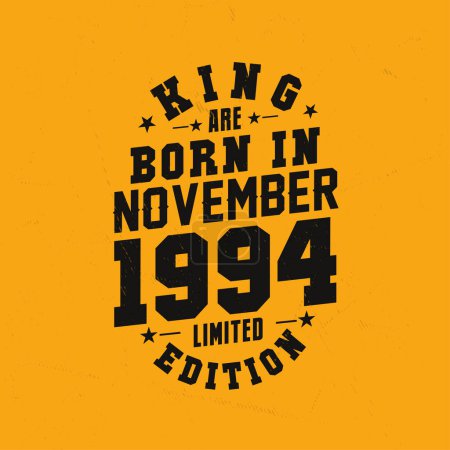 Téléchargez les illustrations : King est né en novembre 1994. Roi sont nés en Novembre 1994 Retro Vintage Anniversaire - en licence libre de droit
