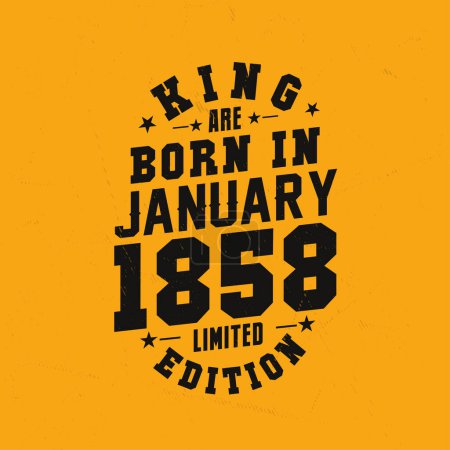 Illustration for King are born in January 1858. King are born in January 1858 Retro Vintage Birthday - Royalty Free Image