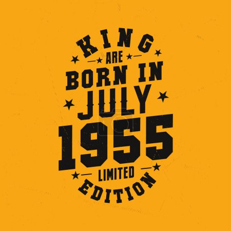 Illustration for King are born in July 1955. King are born in July 1955 Retro Vintage Birthday - Royalty Free Image