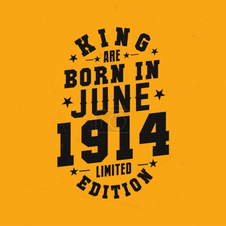 Illustration for King are born in June 1914. King are born in June 1914 Retro Vintage Birthday - Royalty Free Image