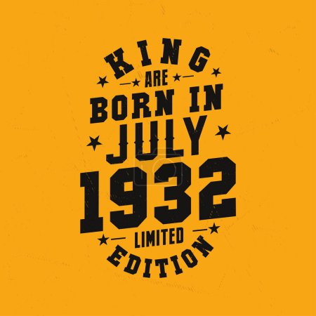 Ilustración de El rey nace en julio de 1932. Rey nacen en julio 1932 Retro Vintage Cumpleaños - Imagen libre de derechos