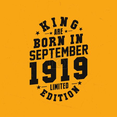 Téléchargez les illustrations : King naît en septembre 1919. Roi sont nés en Septembre 1919 Retro Vintage Anniversaire - en licence libre de droit