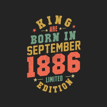 Illustration for King are born in September 1886. King are born in September 1886 Retro Vintage Birthday - Royalty Free Image
