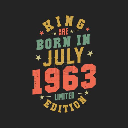 Illustration for King are born in July 1963. King are born in July 1963 Retro Vintage Birthday - Royalty Free Image