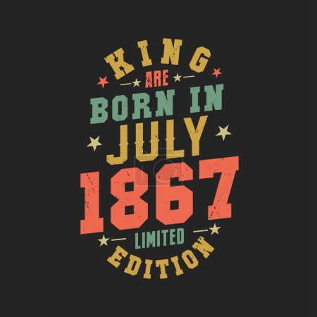 Illustration for King are born in July 1867. King are born in July 1867 Retro Vintage Birthday - Royalty Free Image