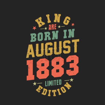 Illustration for King are born in August 1883. King are born in August 1883 Retro Vintage Birthday - Royalty Free Image