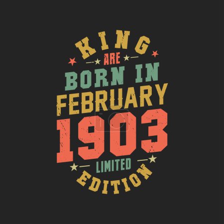 Illustration for King are born in February 1903. King are born in February 1903 Retro Vintage Birthday - Royalty Free Image