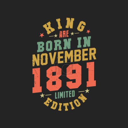 Ilustración de El rey nace en noviembre de 1891. Rey nacen en noviembre 1891 Retro Vintage Cumpleaños - Imagen libre de derechos