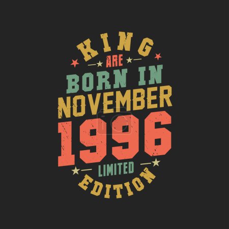 Téléchargez les illustrations : King est né en novembre 1996. Roi sont nés en Novembre 1996 Retro Vintage Anniversaire - en licence libre de droit