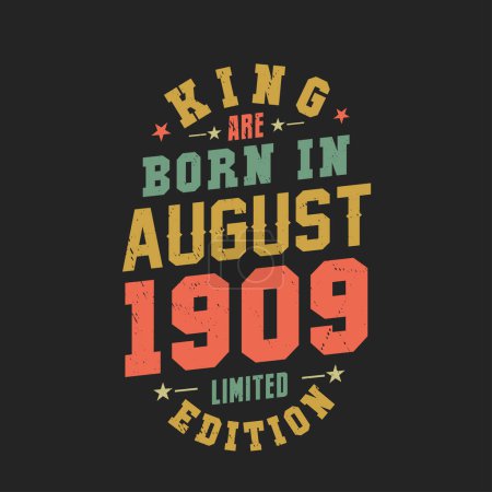 Ilustración de El rey nace en agosto de 1909. Rey nacen en agosto 1909 Retro Vintage Cumpleaños - Imagen libre de derechos