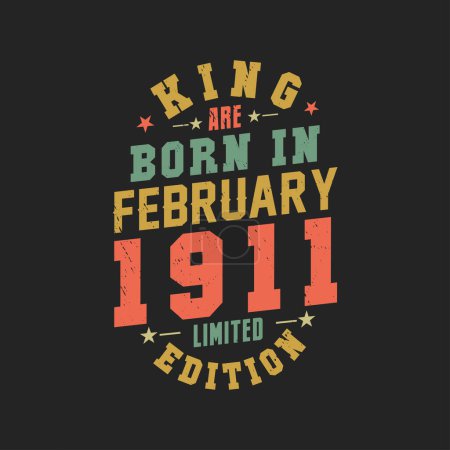 Illustration for King are born in February 1911. King are born in February 1911 Retro Vintage Birthday - Royalty Free Image