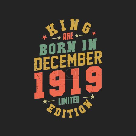 Téléchargez les illustrations : King naît en décembre 1919. Roi sont nés en Décembre 1919 Retro Vintage Anniversaire - en licence libre de droit