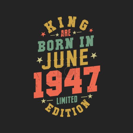 Ilustración de King nace en junio de 1947. Rey nacen en junio 1947 Retro Vintage Cumpleaños - Imagen libre de derechos
