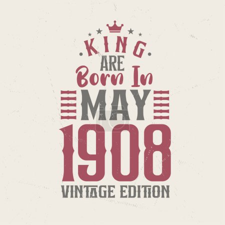 Ilustración de King nace en mayo de 1908 Edición Vintage. King nace en mayo de 1908 Retro Vintage Birthday Vintage edition - Imagen libre de derechos