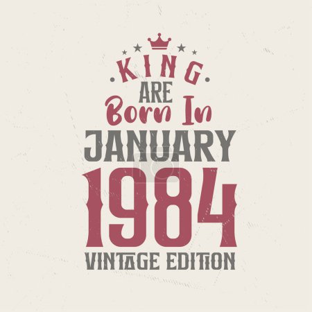 Ilustración de King nace en enero de 1984 Edición Vintage. Rey nace en enero 1984 Retro Vintage Cumpleaños Edición Vintage - Imagen libre de derechos
