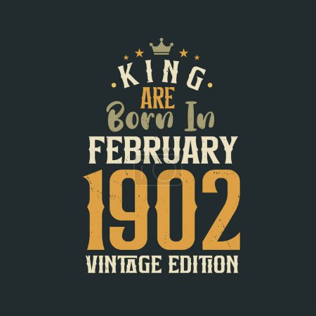 Ilustración de King nace en febrero de 1902 Edición Vintage. Rey nace en febrero 1902 Retro Vintage Cumpleaños Edición Vintage - Imagen libre de derechos