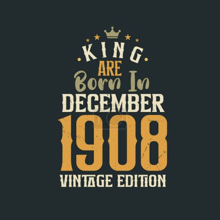 Ilustración de King nace en diciembre de 1908 Edición Vintage. King nace en diciembre de 1908 Retro Vintage Birthday Vintage edition - Imagen libre de derechos