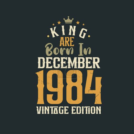 Ilustración de King nace en diciembre de 1984 Edición Vintage. Rey nace en diciembre 1984 Retro Vintage Cumpleaños Edición Vintage - Imagen libre de derechos